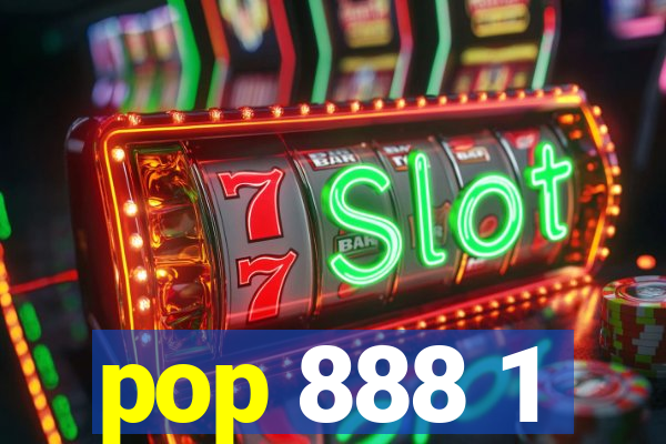 pop 888 1